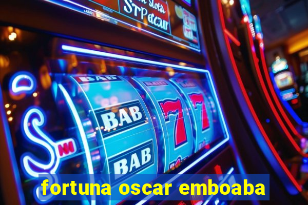 fortuna oscar emboaba